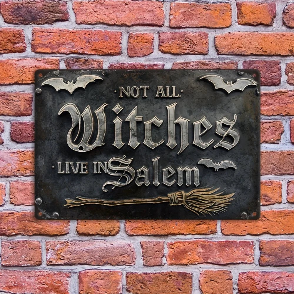 Vintage Not All Witches Live in Salem Aluminum Wall Sign with Bat Broomstick Design for All Around Halloween Decor
